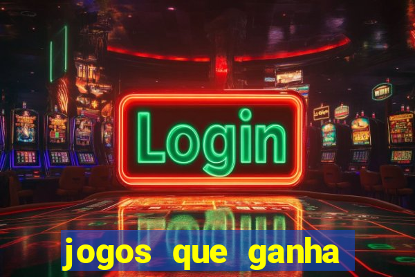 jogos que ganha dinheiro sem investir